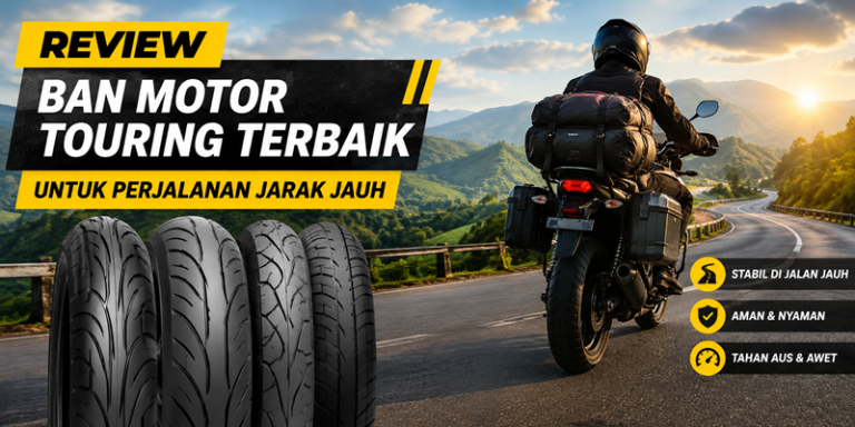Review Ban Motor Touring Terbaik untuk Perjalanan Jarak Jauh