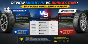Review Michelin vs Bridgestone Ban Mana yang Lebih Nyaman