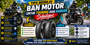 Tips Memilih Ban Motor untuk Touring dan Harian Sekaligus